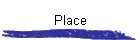 Place