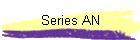 Series AN